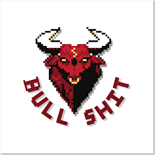 BULL SHIT 8bit art Posters and Art